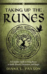 Taking Up the Runes by Diana Paxson