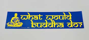 What Would Buddha Do bumper sticker